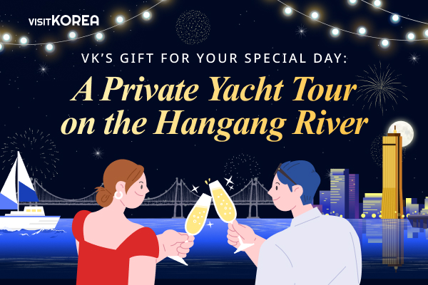 VISITKOREA’s gift for your special day: A Private Yacht Tour on the Hangang River 